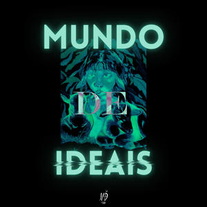 Mundo de Ideais (Explicit)