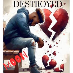 Destroyed (Explicit)