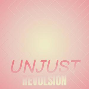 Unjust Revulsion