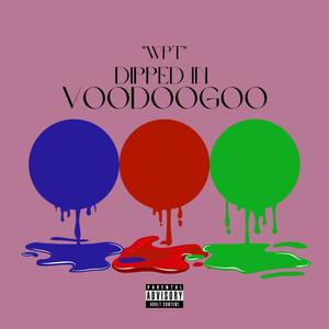 Well Put Together (Dipped in Voodoo Goo) [Explicit]