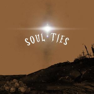 Soul Ties (Explicit)