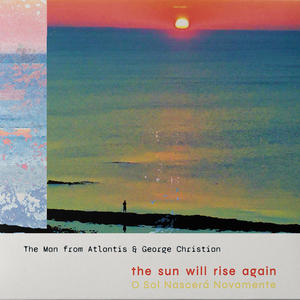 The Sun Will Rise Again / O Sol Nascerá Novamente