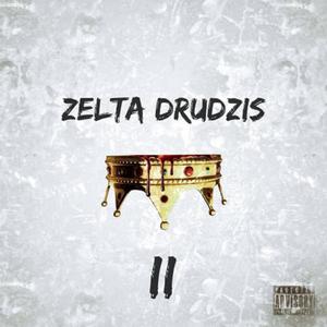 ZELTA DRUDZIS II (Explicit)