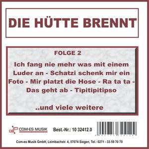 Die Hütte brennt, Folge 2