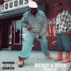 Shoot A Buck (feat. BJR Kliq) [(BJR Remix)] [Explicit]