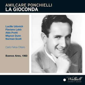 PONCHIELLI, A.: Gioconda (La) [Opera] [Udovich, Labò, Protti, Dunn, Scott, Buenos Aires Teatro Colòn Chorus and Orchestra, Cillario] [1960]