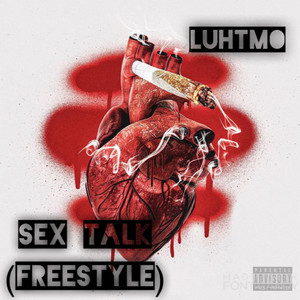 Sex Talk Freestyle (Explicit)