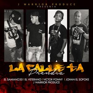 La Calle ta Prendia (feat. El Samino30, Victor Ponny, El veterano & Johan El Sofoke)