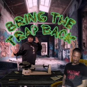 BRING THE TRAP BACK (Explicit)