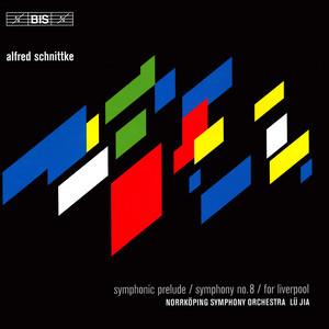 SCHNITTKE: Symphonic Prelude / Symphony No. 8 / For Liverpool