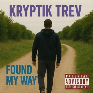 Found My Way. (Explicit)