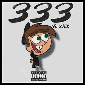 333 (Explicit)