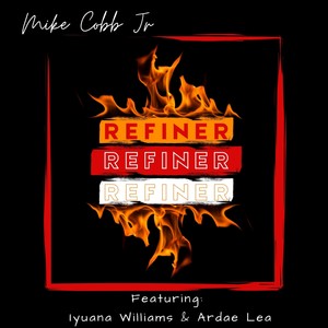 Refiner (feat. Iyuana Williams & Ardae Lea)