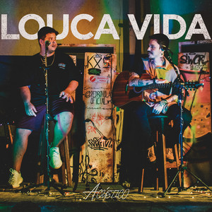 Louca Vida (Acústico)