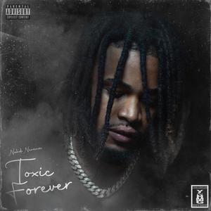 Toxic Forever (Explicit)