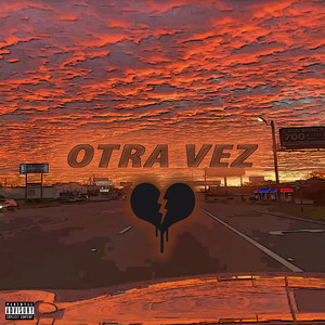 Otra Vez (Explicit)