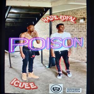 POISON (feat. Hade Royal) [Explicit]