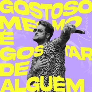 Gostoso Mesmo É Gostar De Alguém