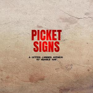 Picket Signs (A Letter Carrier Anthem)