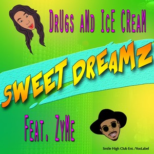 Sweet Dreamz (feat. Zyme) - Single [Explicit]