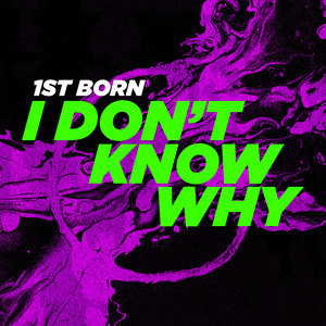 I Don't Know Why