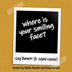 Where Is Your Smiling Face (feat. Sophie Kaesler)