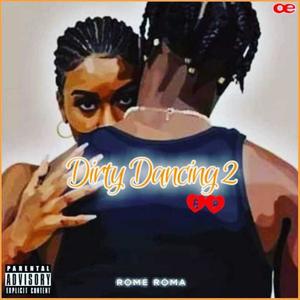 Dirty Dancing, Pt. 2 (Explicit)