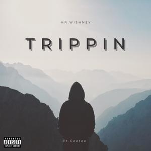 Trippin (feat. CeeTee) (Explicit)