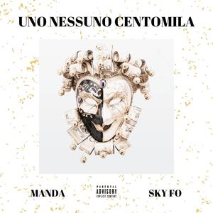 UNO NESSUNO CENTOMILA (feat. Sky Fo) (Explicit)