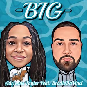 Big (feat. BrodieDaVinci)