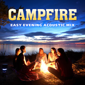 Campfire - Easy Evening Acoustic Mix