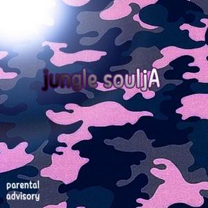 jungle souljA (Explicit)