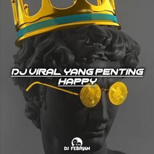 DJ YANG PENTING HAPPY
