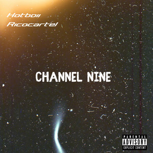 Channel Nine (Explicit)