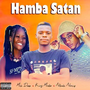 Hamba Satan (feat. Ntombi Nancy & King master)