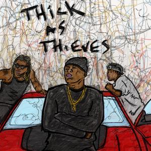 Thick as Thieves (Explicit)