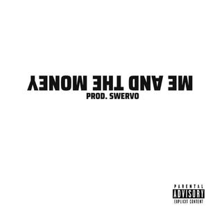 me and the money (Explicit)