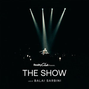 Reality Club Presents… The Show (Live At Balai Sarbini) [Explicit]