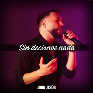 Sin Decirnos Nada