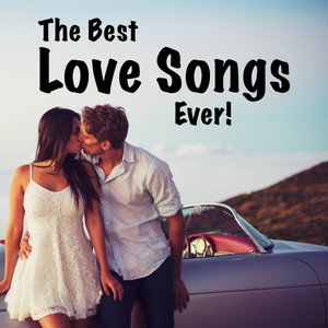 The Best Love Songs Ever!