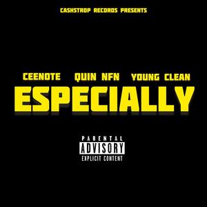 Especially (feat. Quin NFN & CeeNote) (Explicit)