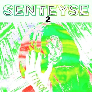 Senteyse 2 (Explicit)