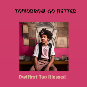 Tommorow go beter (Explicit)