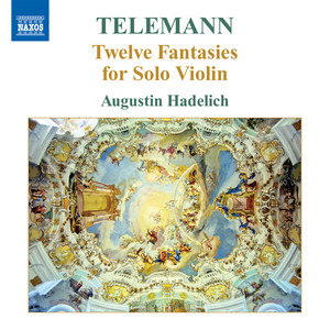 TELEMANN, G.P.: 12 Fantasies for Solo Violin (Hadelich)