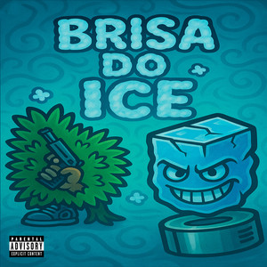BRISA DO ICE (Explicit)