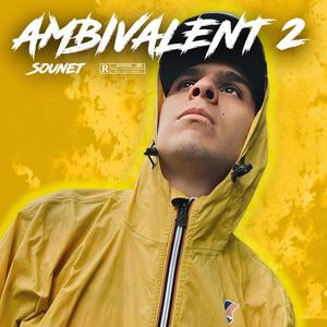 AMBIVALENT 2 (Explicit)