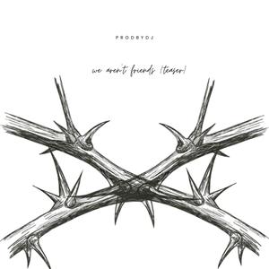 we aren't friends (teaser) (feat. utxxh)