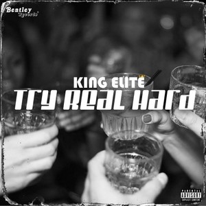 Try Real Hard (Explicit)