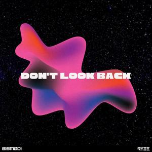 Don't Look Back (feat. Bismodi)