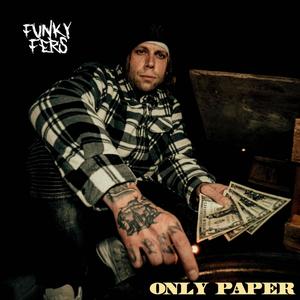 Only Paper (feat. Lorenza Maluku & Bucket Ghost)